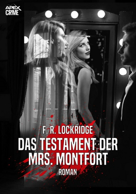 DAS TESTAMENT DER MRS. MONTFORT - F. R. Lockridge