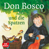 Don Bosco und die Spatzen. Mini-Bilderbuch. - Bettina Herrmann, Sybille Wittmann