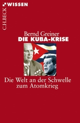 Die Kuba-Krise - Bernd Greiner