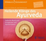 Heilende Klänge des Ayurveda - Hörbuch - Ernst Schrott