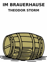 Im Brauerhause - Theodor Storm