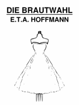 Die Brautwahl - E.T.A. Hoffmann