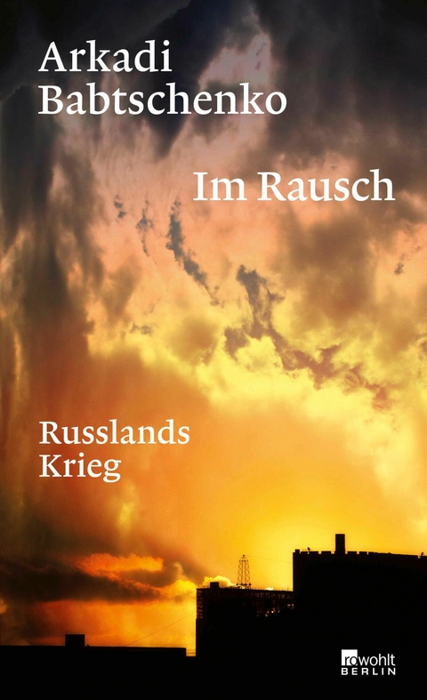 Im Rausch -  Arkadi Babtschenko