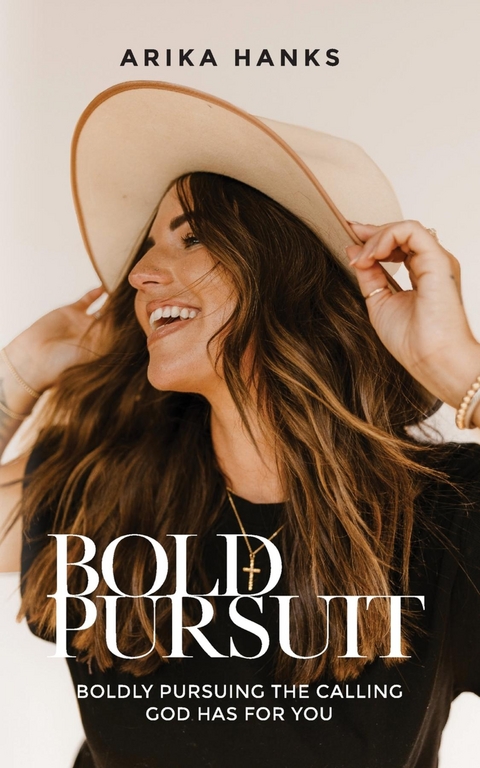 Bold Pursuit - Arika Hanks