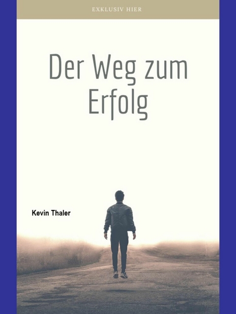 Der Weg zum Erfolg - Kevin Thaler