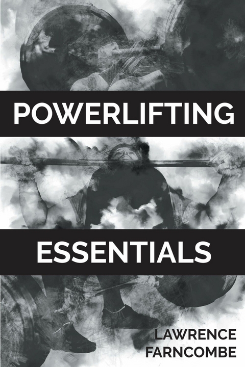 Powerlifting Essentials - Lawrence Farncombe