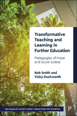 Transformative Teaching and Learning in Further Education - Rob Smith, Vicky Duckworth