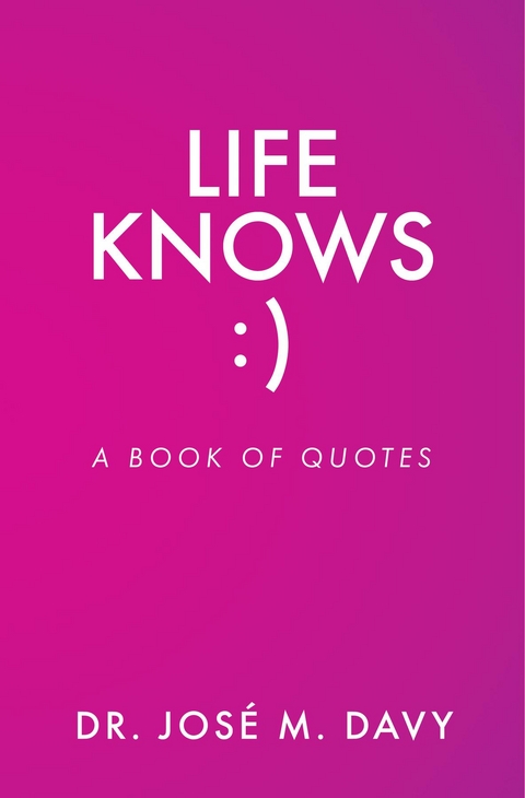 Life Knows - José M. Davy