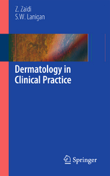 Dermatology in Clinical Practice - Zohra Zaidi, S.W Lanigan