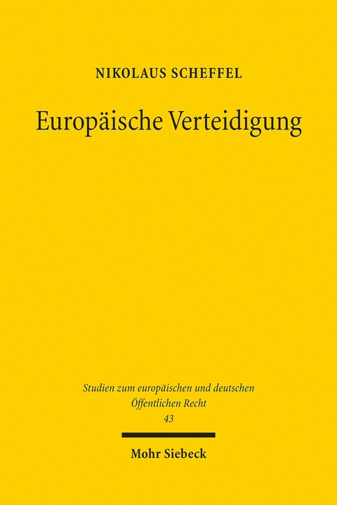 Europäische Verteidigung -  Nikolaus Scheffel