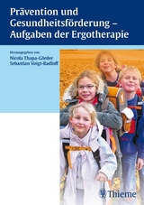 Prävention und Gesundheitsförderung - Aufgaben der Ergotherapie - 