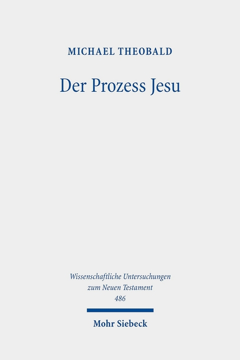 Der Prozess Jesu -  Michael Theobald