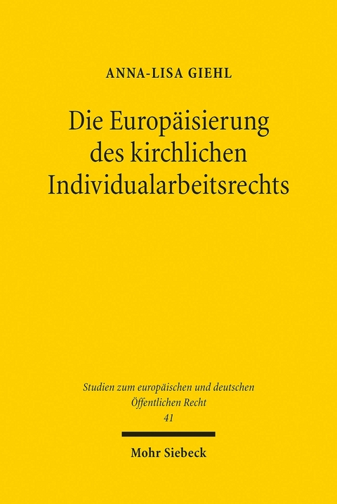 Die Europäisierung des kirchlichen Individualarbeitsrechts -  Anna-Lisa Giehl