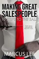 Making Great Salespeople -  Marcus Lee