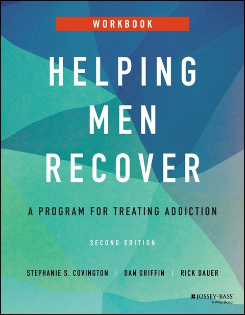 Helping Men Recover - Stephanie S. Covington, Dan Griffin, Rick Dauer