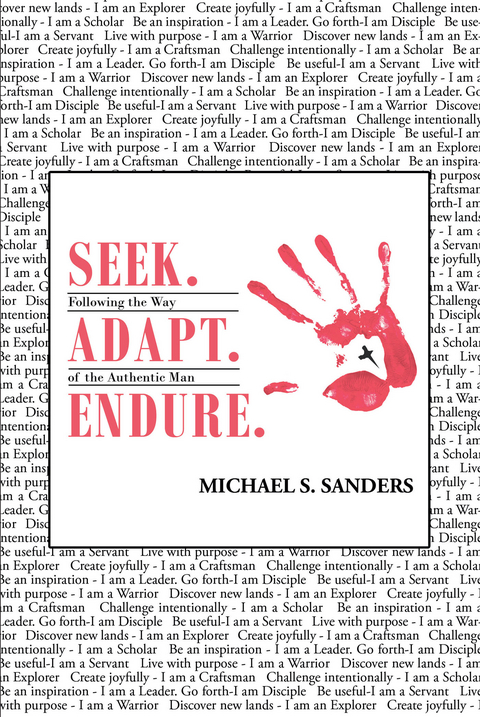 Seek. Adapt. Endure. -  Michael S. Sanders