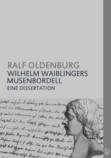 WILHELM WAIBLINGERS MUSENBORDELL - Ralf Oldenburg