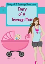 Diary of A Teenage Mom - Aspen Faraway