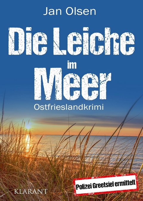 Die Leiche im Meer. Ostfrieslandkrimi -  Jan Olsen