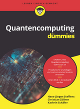 Quantencomputing für Dummies - Hans-Jurgen Steffens, Christian Zöllner, Kathrin Schäfer