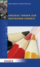 Dreißig Thesen zur Deutschen Einheit - 