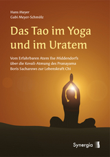 Das Tao im Yoga und im Uratem - Meyer, Hans; Meyer-Schmölz, Gabi