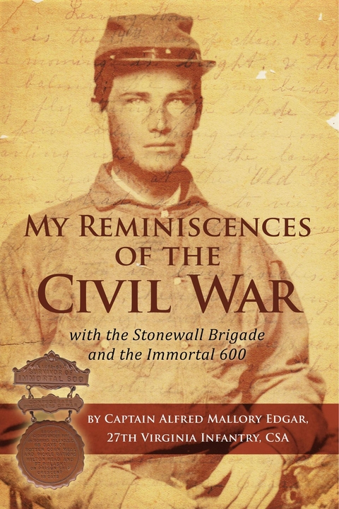 My Reminiscences of the Civil War -  Alfred Mallory Edgar