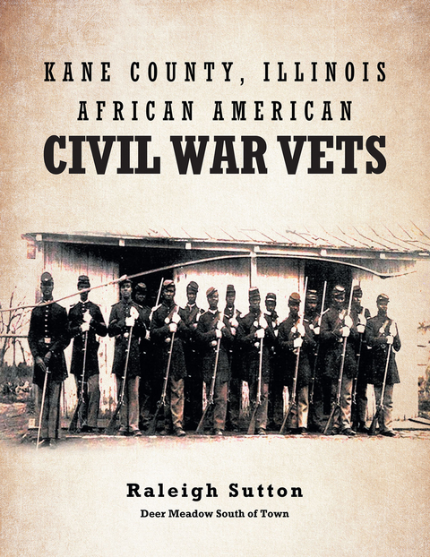 Kane County, Illinois African American Civil War Vets -  Raleigh Sutton Deer Meadow South of Town