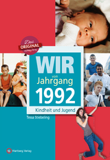 Wir vom Jahrgang 1992 - Kindheit und Jugend - Tessa Stiebeling