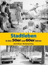 Stadtleben in den 50er und 60er Jahren - Horst Wisser