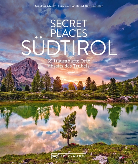 Secret Places Südtirol - Markus Meier, Lisa Bahnmüller