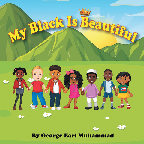 My Black is Beautiful -  George Earl Muhammad