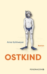 Ostkind - Arne Kohlweyer