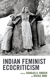 Indian Feminist Ecocriticism - 