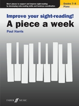 Improve your sight-reading! A piece a week Piano Grades 7-8 - Paul Harris