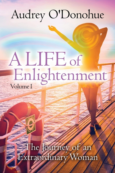 LIFE of Enlightenment -  Audrey O'Donohue