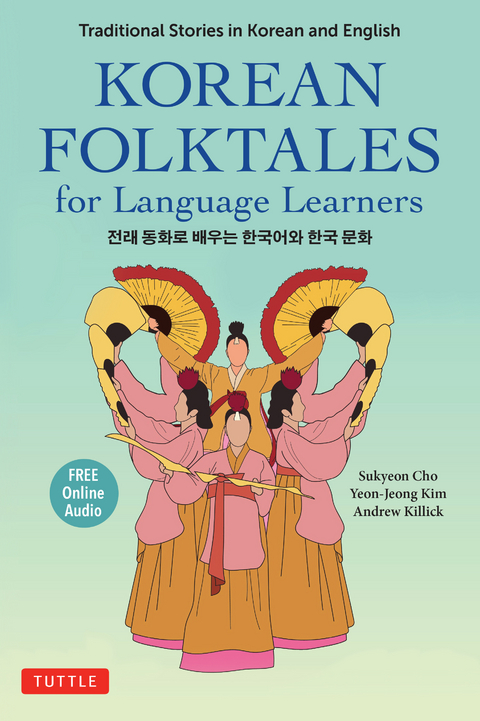 Korean Folktales for Language Learners -  Sukyeon Cho,  Andrew Killick,  Yeon-Jeong Kim