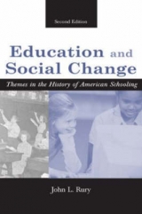 Education and Social Change - Rury, John; Rury, John L.