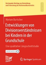 Entwicklungen von Divisionsverständnissen bei Kindern in der Grundschule - Myriam Burtscher