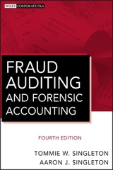 Fraud Auditing and Forensic Accounting - Singleton, Tommie W.; Singleton, Aaron J.