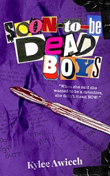 Soon-to-be Dead Boys - Kylee Awiech