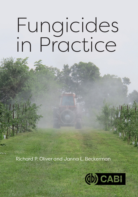 Fungicides in Practice - Richard P. Oliver, Janna L Beckerman