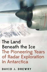 Land Beneath the Ice -  David J. Drewry