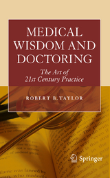 Medical Wisdom and Doctoring - Robert Taylor