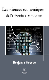 Les sciences économiques : de l’université aux concours - Benjamin Hocque