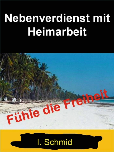 Nebenverdienst mit Heimarbeit - I. Schmid