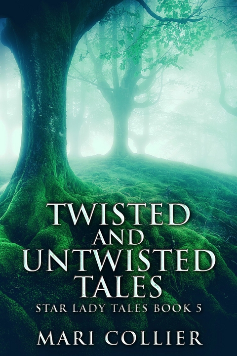 Twisted And Untwisted Tales -  Mari Collier