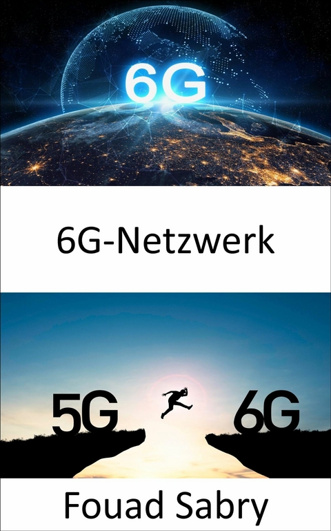 6G-Netzwerk -  Fouad Sabry