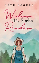 Widow, 44, Seeks Reader - Kate Rogers