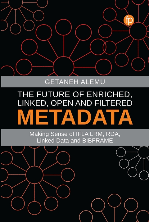 The Future of Enriched, Linked, Open and Filtered Metadata - Getaneh Alemu